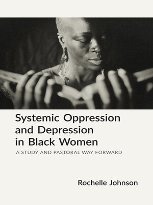 cover image of Systemic Oppression and Depression in Black Women